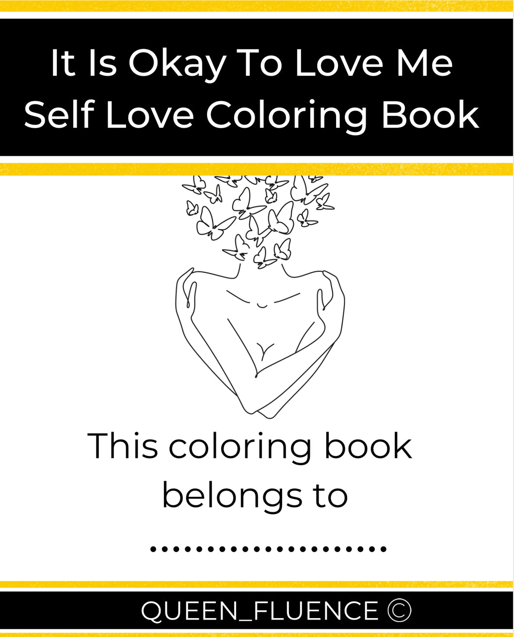 It’s Okay To Love Me Self Love Coloring Book QUEEN_FLUENCE